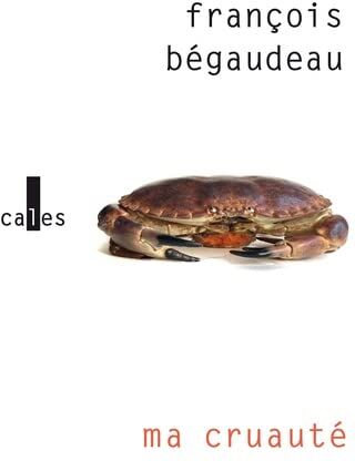 François Bégaudeau - Ma cruauté - Preis vom 13.10.2026 19:28:25 h