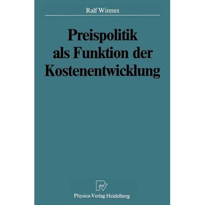 Preispolitik als Funktion der Kostenentwicklung, Taschenbuch von Winnes, Physica, 978-3-642-95882-3