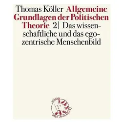 Allgemeine Grundlagen der Politischen Theorie 2, Sachbücher von Thomas Köller