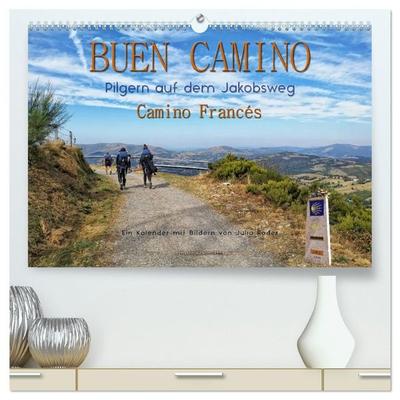 Buen Camino - pilgern auf dem Jakobsweg - Camino Francés (hochwertiger Premium Wandkalender 2027 DIN A2 quer), Kunstdruck in Hochglanz