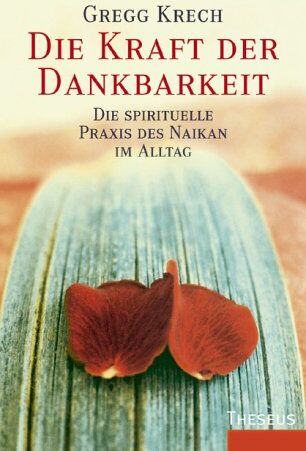 Gregg Krech - Die Kraft der Dankbarkeit: Die spirituelle Praxis des Naikan im Alltag - Preis vom 14.10.2026 23:07:16 h