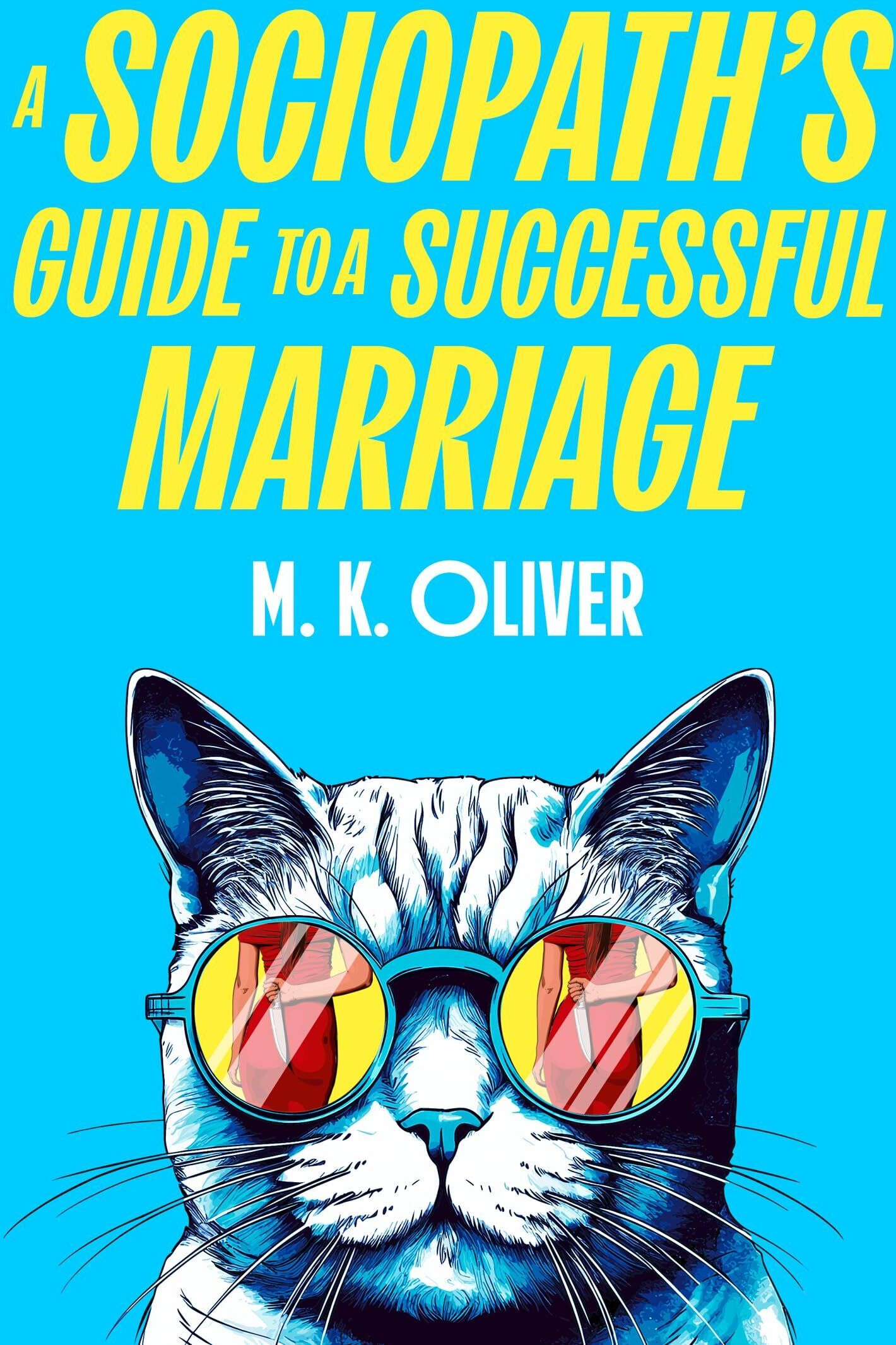 Oliver, M. K. - A Sociopath's Guide to a Successful Marriage - Preis vom 02.10.2026 23:42:20 h
