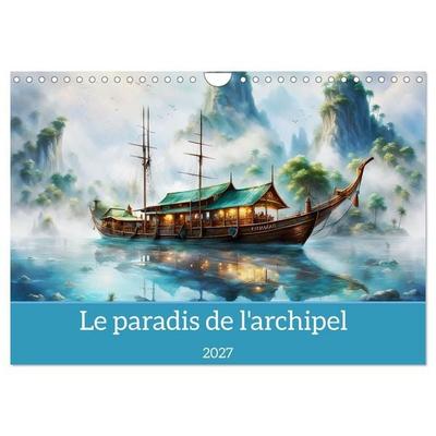 Le paradis de l'archipel (Calendrier mural 2027 DIN A4 vertical), CALVENDO calendrier mensuel