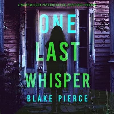 One Last Whisper (The Governess—Book 6) - Blake Pierce, Audio, 9798894822327