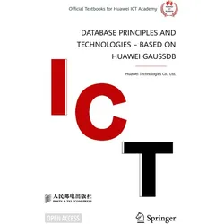 Database Principles and Technologies - Based on Huawei GaussDB, Fachbücher von Ltd. Huawei Technologies Co.