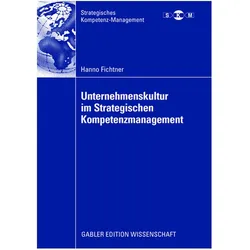 Unternehmenskultur im Strategischen Kompetenzmanagement, Fachbücher von Hanno Fichtner