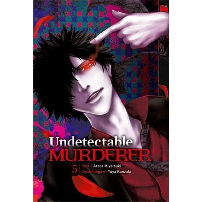 Undetectable Murderer 05, Taschenbuch von Arata Miyatsuki,Yuya Kanzaki, Tokyopop GmbH, 978-3-8420-9729-2