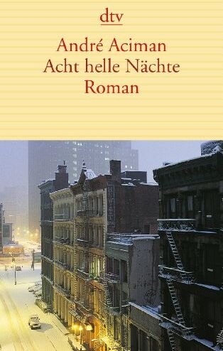 André Aciman - Acht helle Nächte: Roman - Preis vom 19.10.2026 19:33:35 h