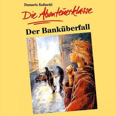 02: Der Banküberfall - Günter Schmitz,Damaris Kofmehl, Audio, 4029856744698