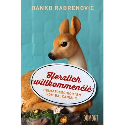 Herzlich willkommenči, Taschenbuch von Danko Rabrenović, DuMont Buchverlag, 978-3-8321-6332-7