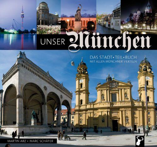 Arz Martin - Unser München: Das Stadt-Teil-Buch mit allen Münchner Stadtvierteln - Preis vom 19.10.2026 19:33:35 h