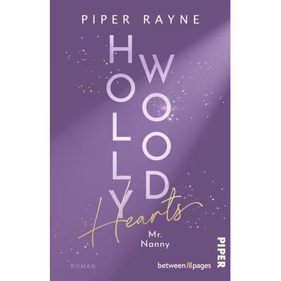 Hollywood Hearts – Mr. Nanny, Taschenbuch von Piper Rayne, Piper Taschenbuch, 978-3-492-50728-8