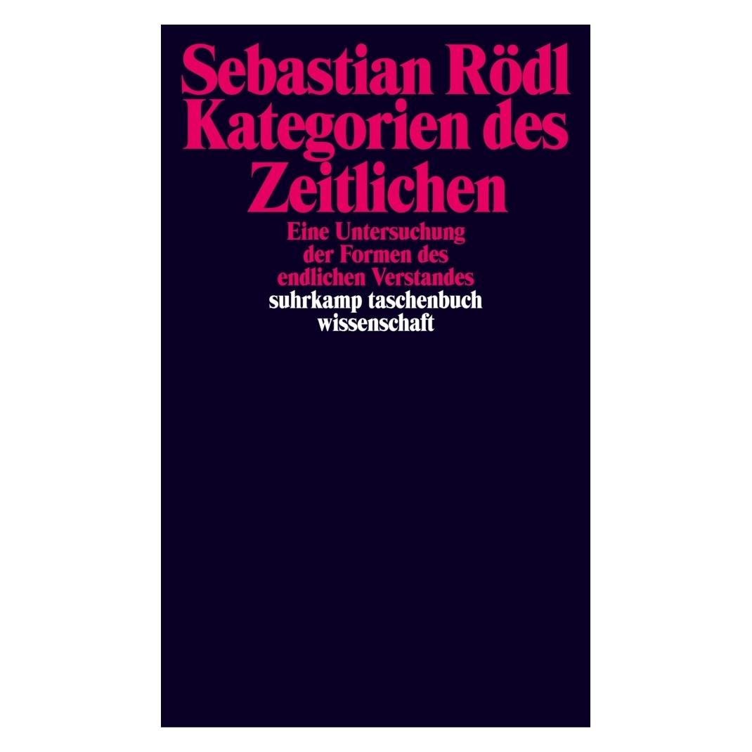 Suhrkamp Kategorien des Zeitlichen (Deutsch, Sebastian Rödl, 2005) (7085832)