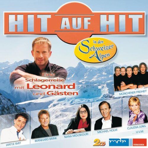 Various - Hit Auf Hit in Den Schweizer Alpen-Leonard & Gäste - Preis vom 10.10.2026 11:48:34 h
