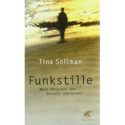 Funkstille, Gebundene Ausgabe von Tina Soliman, Klett Cotta