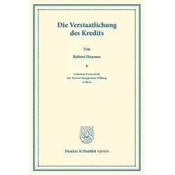 Die Verstaatlichung des Kredits., Fachbücher von Robert Deumer