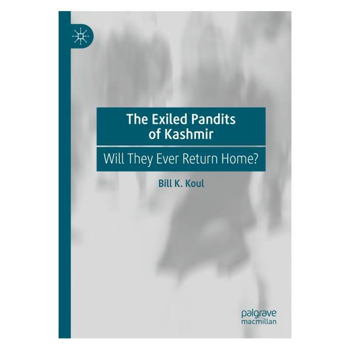 Springer The Exiled Pandits of Kashmir (Englisch, Hardcover, Bill K. Koul) (71875743)