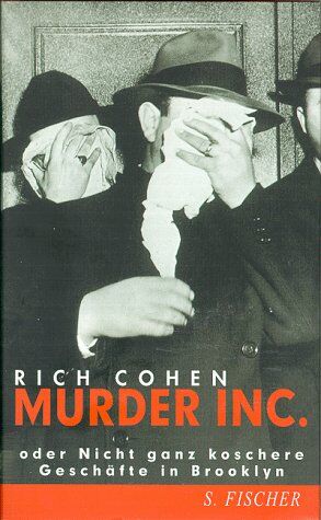 Rich Cohen - Murder Inc. Oder Nicht ganz koschere Geschäfte in Brooklyn - Preis vom 09.10.2026 07:28:09 h