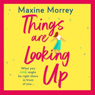 Things Are Looking Up - Maxine Morrey, Audio, 9781801627207