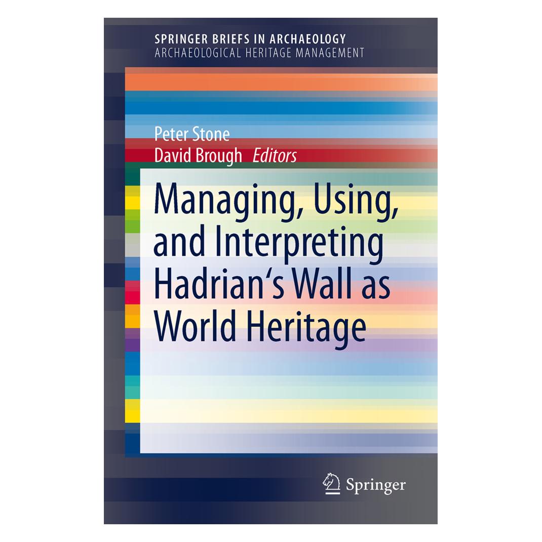 Springer Managing, Using, and Interpreting Hadrian's Wall as World Heritage (Englisch, Softcover, David Brough, Peter G. Stone) (55529472)