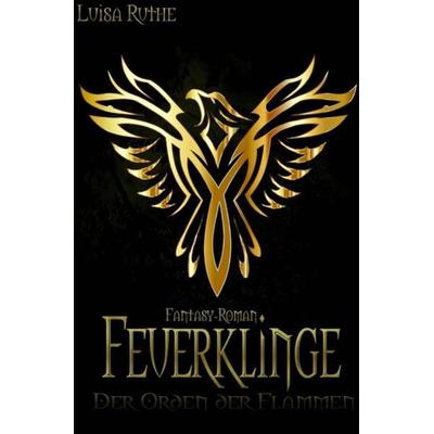 Der Orden der Flammen, Taschenbuch von Luisa Ruthe, Epubli, 978-3-7485-1708-5