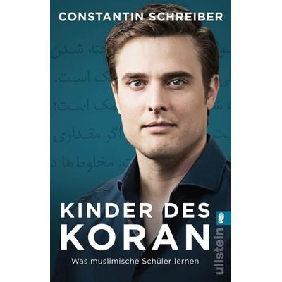 Kinder des Koran, Taschenbuch von Constantin Schreiber, Ullstein Taschenbuch, 978-3-548-06247-1