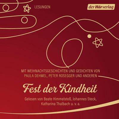 Fest der Kindheit - Paula Dehmel,August Heinrich Hoffmann Fallersleben,Peter Rosegger,Agnes Sapper, Audio, 9783844544428