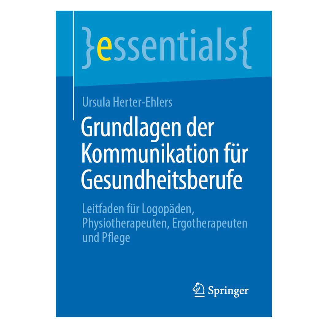 Springer Grundlagen der Kommunikation für Gesundheitsberufe (Deutsch, Softcover, Ursula Herter-Ehlers) (35152440)