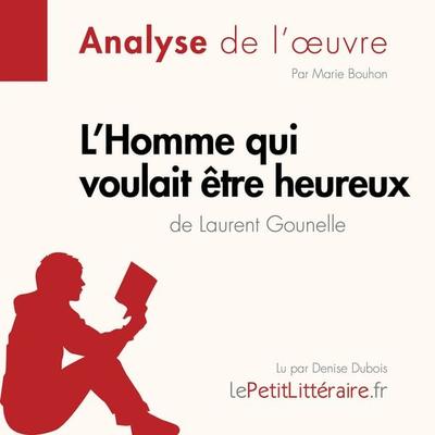 L'Homme qui voulait être heureux de Laurent Gounelle - LePetitLitteraire,Marie Bouhon, Audio, 9782808030632