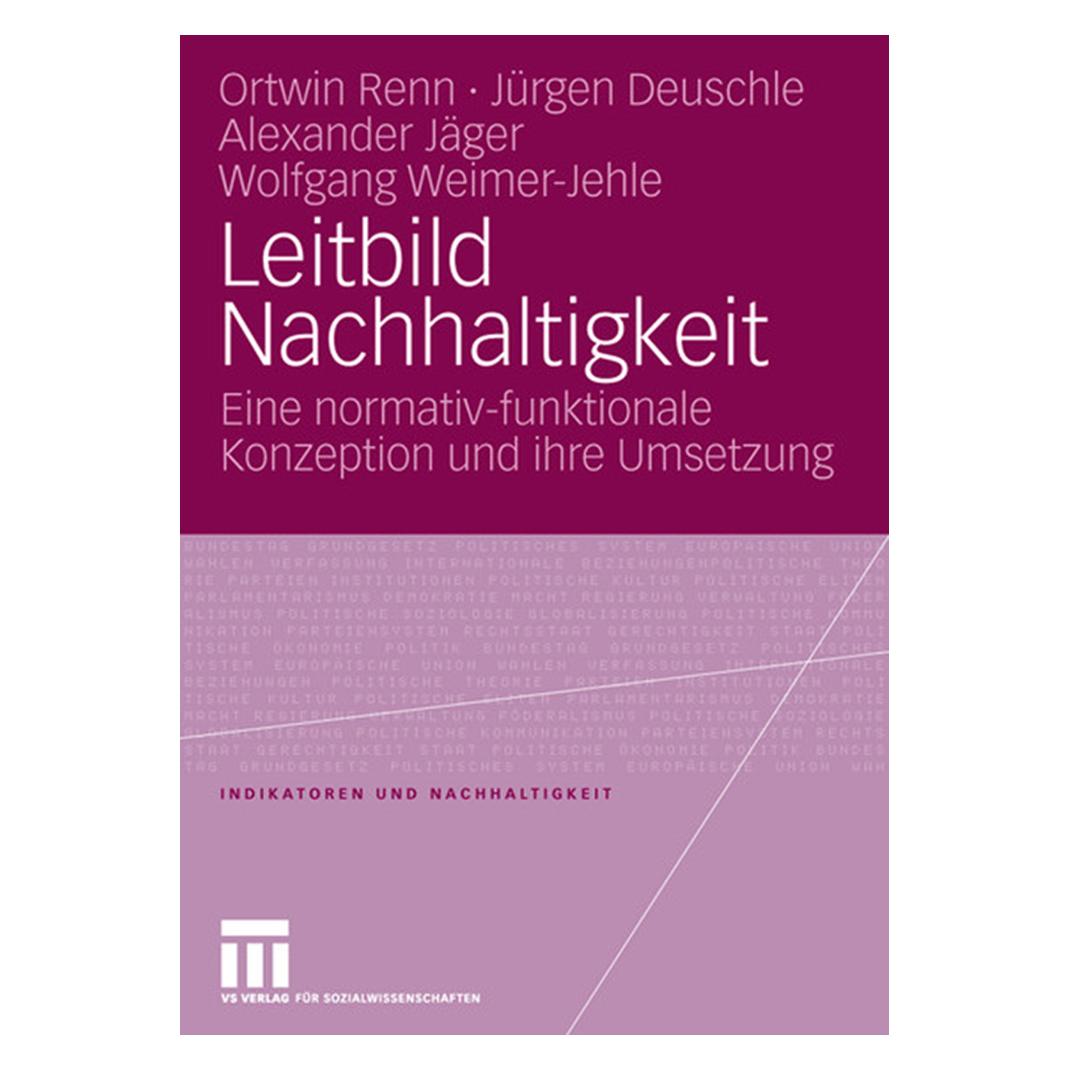 VS Leitbild Nachhaltigkeit (Deutsch, Softcover, Alexander Jäger, Jürgen Deuschle, Ortwin Renn, Wolfgang Weimer-Jehle) (7268730)