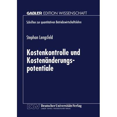 Kostenkontrolle und Kostenänderungspotentiale, Taschenbuch von Stephan Lengsfeld, Deutscher Universitätsverlag, 978-3-8244-6883-6