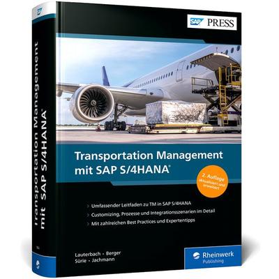 Transportation Management mit SAP S/4HANA, Gebundene Ausgabe von Tobias Berger,Marius Jachmann,Bernd Lauterbach,Christopher Sürie, Rheinwerk Verlag,
