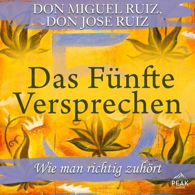 Das fünfte Versprechen. Wie man richtig zuhört - Don Miguel Ruiz, Audio, 9781628611786