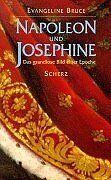 Evangeline Bruce - Napoleon und Josephine. Das grandiose Bild einer Epoche - Preis vom 10.10.2026 11:48:34 h