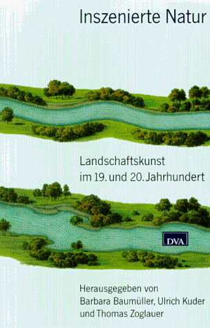 Barbara Baumüller - Inszenierte Natur. Landschaftskunst im 19. und 20. Jahrhundert - Preis vom 30.09.2026 09:01:18 h