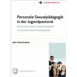 Personale Sexualpädagogik in der Jugendpastoral, Fachbücher von Lukas Golla