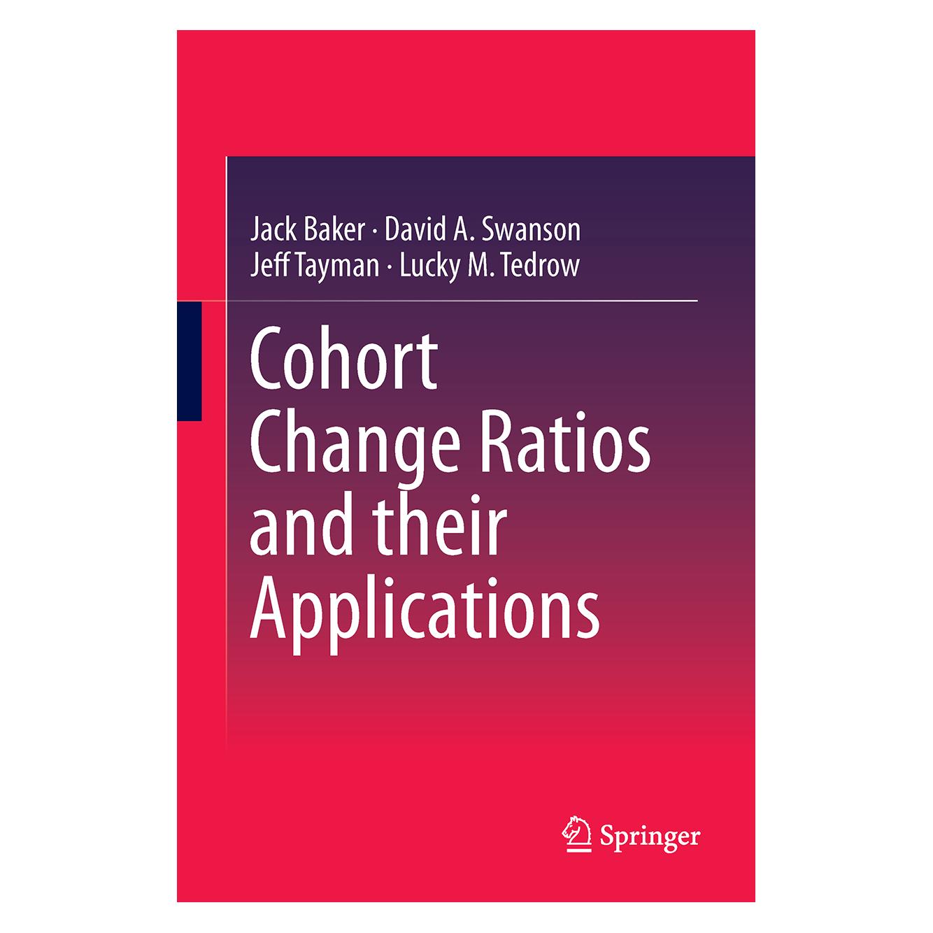Springer Baker:Cohort Change Ratios and their Ap (Englisch, Hardcover, David A. Swanson, Jack Baker, Jeff Tayman, Lucky M. Tedrow) (9783319537443)