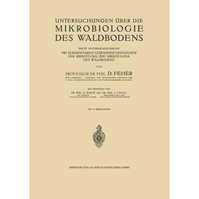 Untersuchungen über die Mikrobiologie des Waldbodens, Taschenbuch von D. Bokor, Springer Berlin, 978-3-662-01899-6