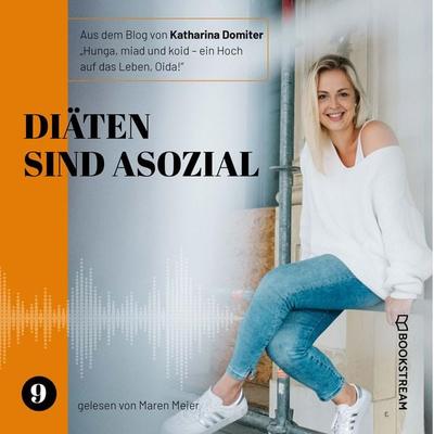 Diäten sind asozial - Katharina Domiter, Audio, 9783991170617