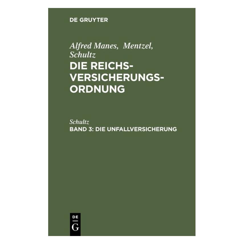 De Gruyter Schultz:Die Unfallversicherung (Deutsch, Schultz) (67769982)