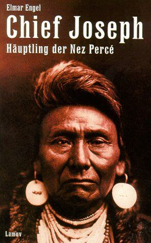 Elmar Engel - Chief Joseph, Häuptling der Nez Perce - Preis vom 09.10.2026 07:28:09 h