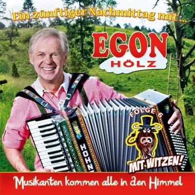 Ein zünftiger Nachmittag mit.../Folge 6 - Egon Hölz, CD, 9003549531265