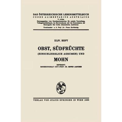 Obst, Südfrüchte (einschließlich Agrumen) und Mohn, Taschenbuch von Erwin Janchen, Springer Wien, 978-3-7091-5217-1