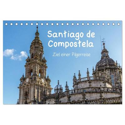 Santiago de Compostela - Ziel einer Pilgerreise (Tischkalender 2026 DIN A5 quer), CALVENDO Monatskalender