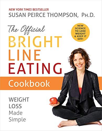 Thompson, Susan Peirce, Ph.D. - The Official Bright Line Eating Cookbook: Weight Loss Made Simple - Preis vom 15.10.2026 23:06:25 h