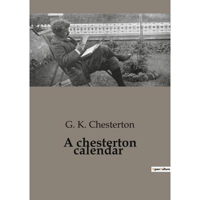 A chesterton calendar, Taschenbuch von Gilbert Keith Chesterton, Culturea, 979-10-419-4521-4