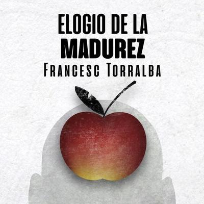 Elogio de la madurez - Francesc Torralba, Audio, 9789180123693