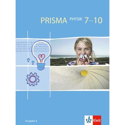 Prisma Physik 7-10. Ausgabe A. Schülerbuch 7.-10. Schuljahr, Gebundene Ausgabe von , Klett Schulbuchverlag
