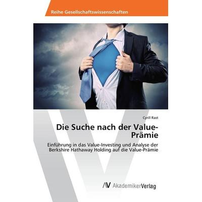 Die Suche nach der Value-Prämie, Taschenbuch von Cyrill Rast, AV Akademikerverlag, 978-3-639-84214-2