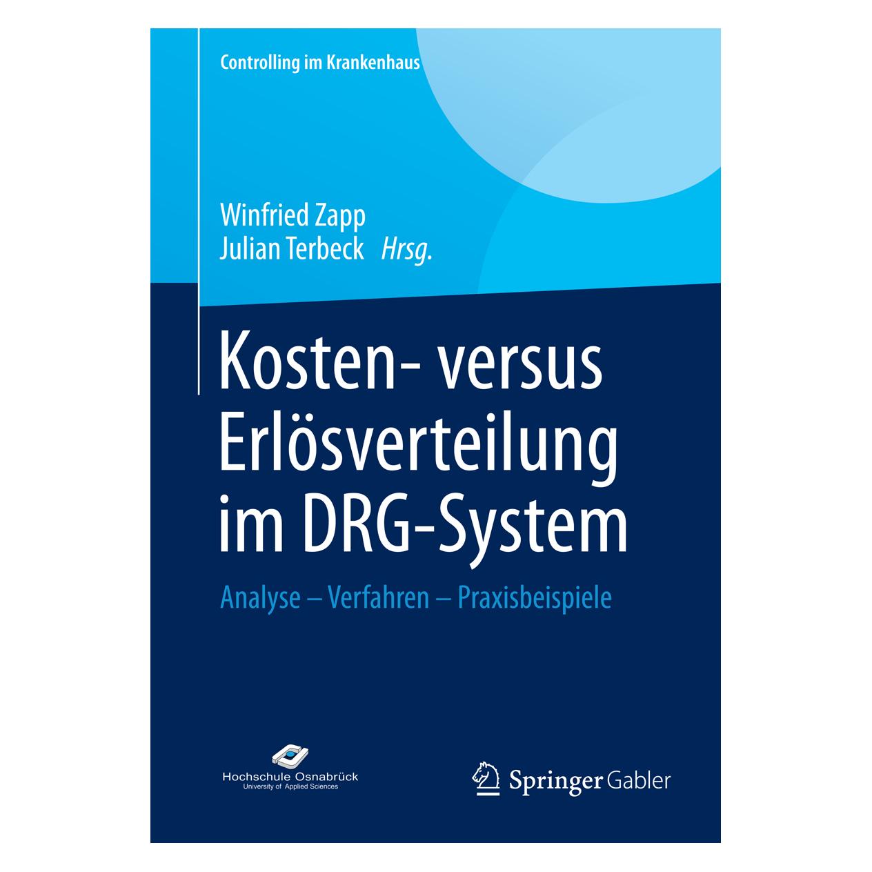 Springer Kosten- versus Erlösverteilung im DRG-System (Deutsch, Softcover, Julian Terbeck, Winfried Zapp) (55562948)
